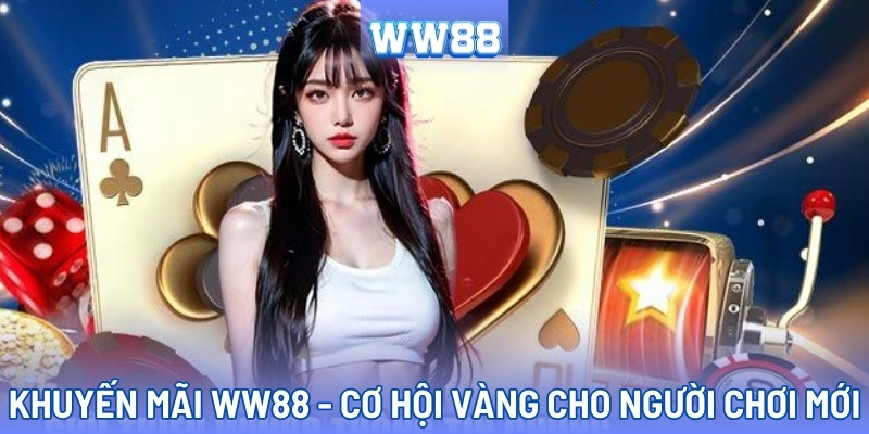 Tải app để nhận ngay những khuyến mãi khủng cho thành viên mới tại WW88