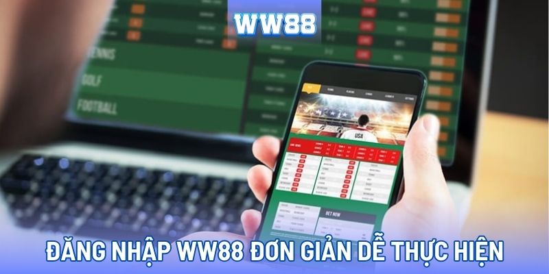 Đăng nhập WW88 với thao tác cực đơn giản